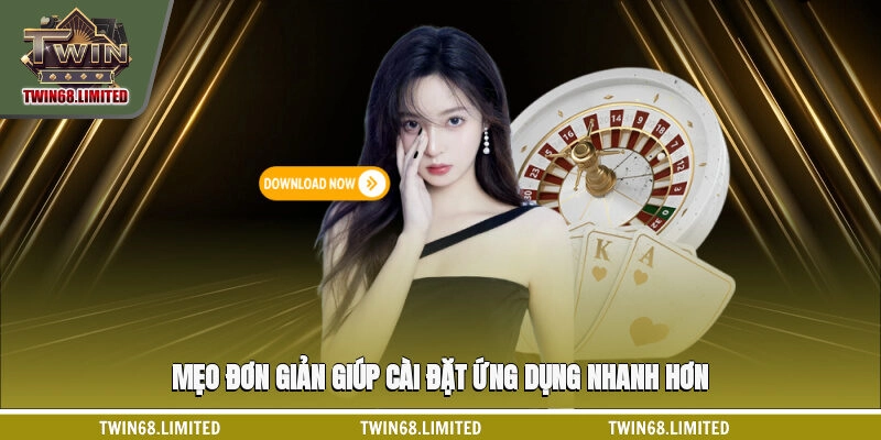 Mẹo đơn giản giúp cài đặt ứng dụng nhanh hơn